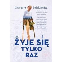 żyje się tylko raz