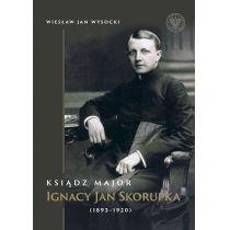 ksiądz major ignacy jan skorupka (1893-1920)