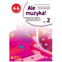 muzyka sp 4-6 ale muzyka! ćwiczenia cz.2