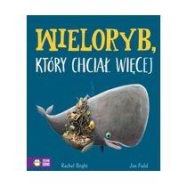 wieloryb, który chciał więcej