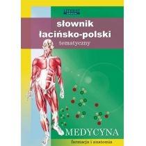 słownik łacińsko-polski tematyczny medycyna, farmacja i a