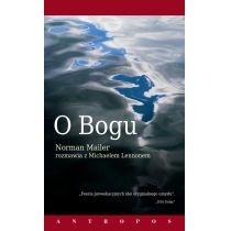 o bogu - norman mailer rozmawia z michaelem lennonem