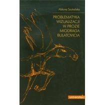 problematyka w wizualizacji w prozie miodraga bulatovicia