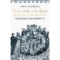 przy stole z królem. jak ucztowano na królewskim dworze. o