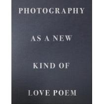 photography as a new kind of love poem