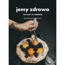 jemy zdrowo - na wsi i w mieście