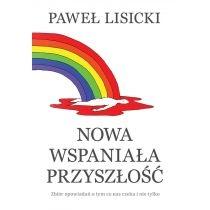 nowa wspaniała przyszłość