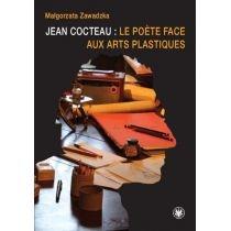 jean cocteau : le poete face aux arts plastiques