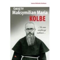 święty maksymilian maria kolbe. nie ma większej..