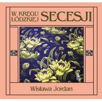 w kręgu łódzkiej secesji