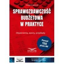 sprawozdawczość budżetowa w praktyce. objaśnienia, wzory