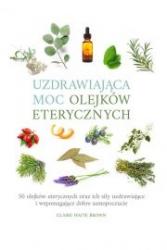 uzdrawiająca moc olejków eterycznych