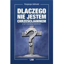 dlaczego nie jestem chrześcijaninem a tym bardziej katoliki