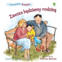 jak zrozumieć... rozwód. zawsze będziemy rodziną