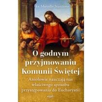 o godnym przyjmowaniu komunii świętej. aniołowie nauczaj