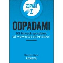 zerwij z odpadami. 101 łatwych sposobów...