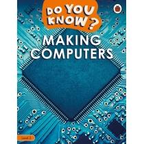 do you know? level 2 - making computers