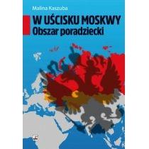 w uścisku moskwy. obszar poradziecki