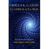 unreal &  the real. selected stories volume 2: outer space i