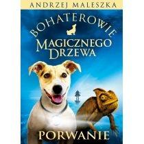 porwanie. bohaterowie magicznego drzewa. tom 1