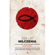 300 lat milczenia. w poszukiwaniu ukrytych japońsk