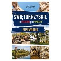 świętokrzyskie - od łysogór po ponidzie.przewodnik