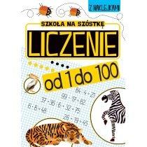 szkoła na szóstkę. liczenie od 1 do 100