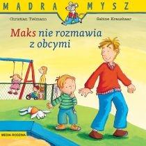 mądra mysz - maks. maks nie rozmawia z obcymi