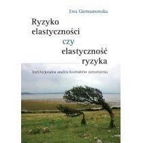 ryzyko elastyczności czy elastyczność ryzyka