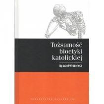 tożsamość bioetyki katolickiej