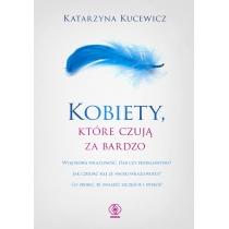 kobiety, które czują za bardzo