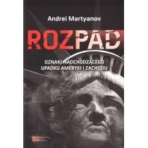 rozpad. oznaki nadchodzącego upadku ameryki i zachodu