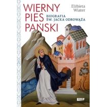 wierny pies pański. biografia św. jacka odrowąża