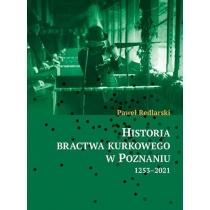 historia bractwa kurkowego w poznaniu 1253-2021