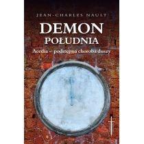 demon południa. acedia - podstępna choroba duszy