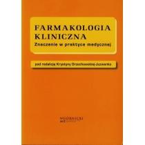 farmakologia kliniczna. znaczenie w praktyce medycznej.