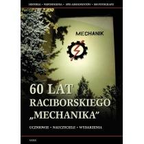 60 lat raciborskiego mechanika