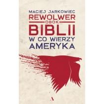 rewolwer obok biblii. w co wierzy ameryka