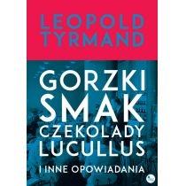 gorzki smak czekolady lucullus i inne opowiadania