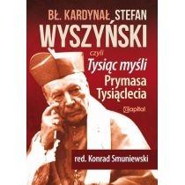 bł. kardynał stefan wyszyński, czyli tysiąc myśli pryma