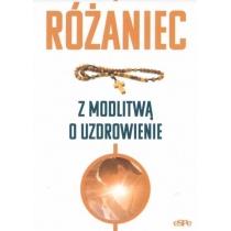 różaniec. modlitwa o uzdrowienie