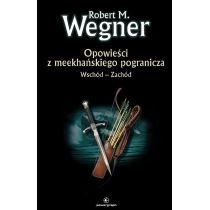 wschód-zachód. opowieści z meekhańskiego pogranicza. tom