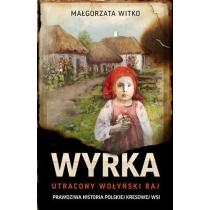 wyrka. utracony wołyński raj (pocket)