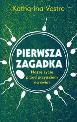 pierwsza zagadka nasze życie przed przyjściem na świat - 