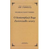 o kontemplacji boga. zwierciadło wiary