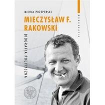 mieczysław f. rakowski. biografia polityczna