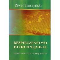 bezpieczeństwo europejskie. systemy, instytucje, funkcjonow