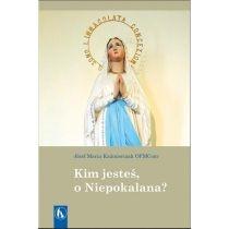 kim jesteś, o niepokalana?