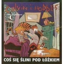 coś się ślini pod łóżkiem. calvin i hobbes. tom 2