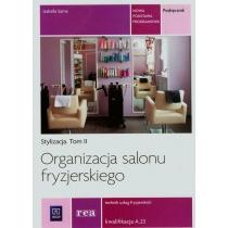 stylizacja. tom 2. organizacja salonu fryzjerskiego. technik